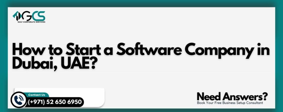 How to Start a Software Company in Dubai, UAE?