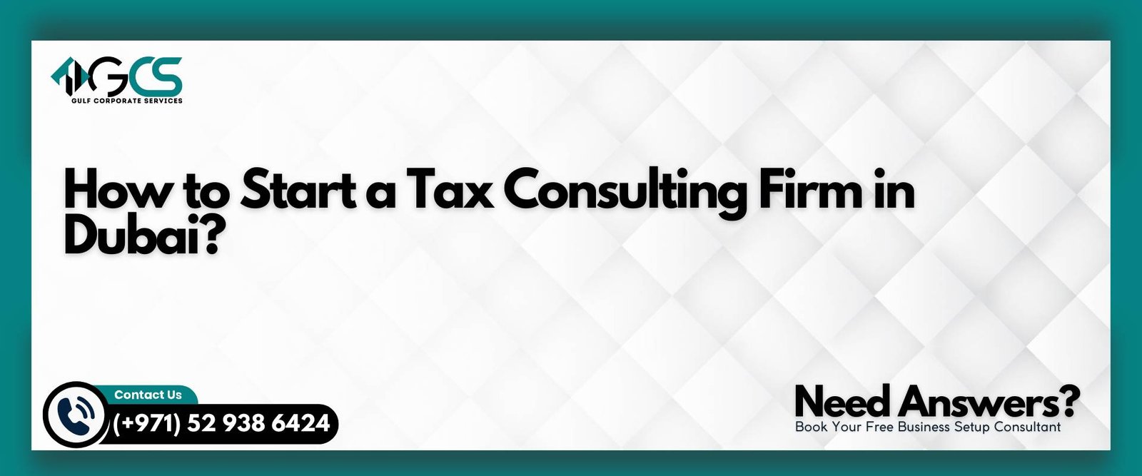 How to Start a Tax Consulting Firm in Dubai? | GCS Group