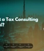 How to Start a Tax Consulting Firm in Dubai?