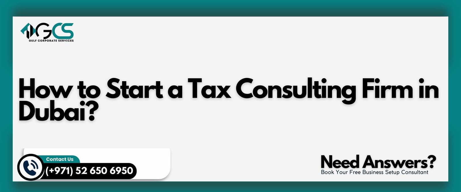 How to Start a Tax Consulting Firm in Dubai? | GCS Group