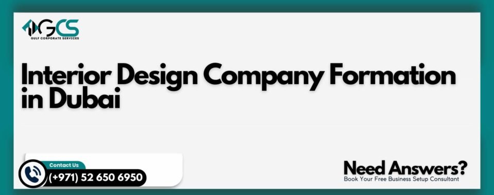 Interior Design Company Formation in Dubai