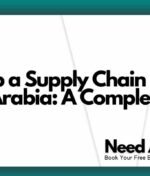 Setting Up a Supply Chain Business in Saudi Arabia: A Complete Guide