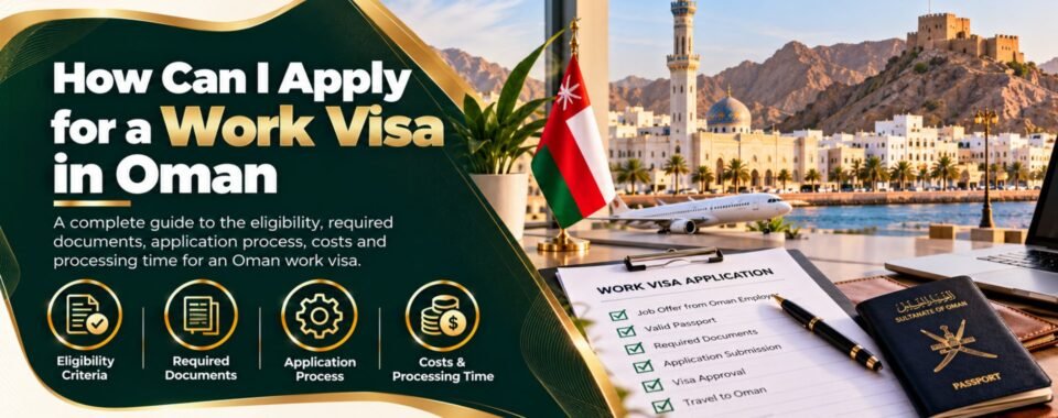 how can i apply for a work visa in oman guide