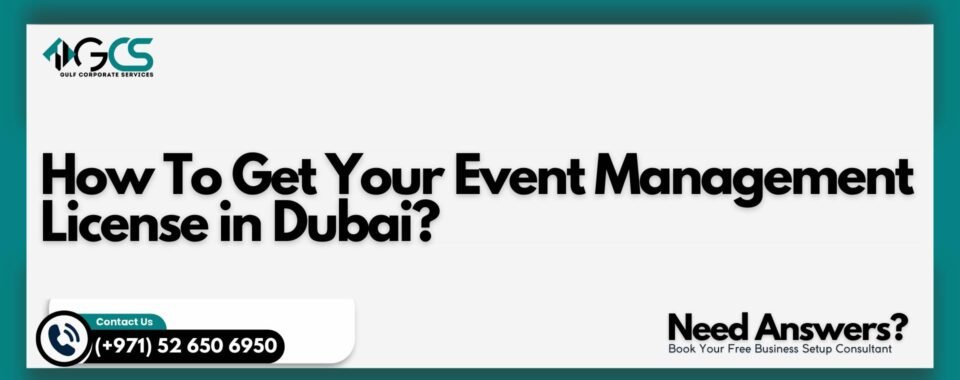 How To Get Your Event Management License in Dubai?