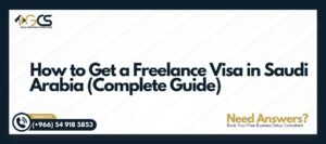 How to Get a Freelance Visa in Saudi Arabia