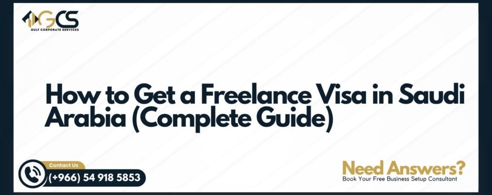 How to Get a Freelance Visa in Saudi Arabia
