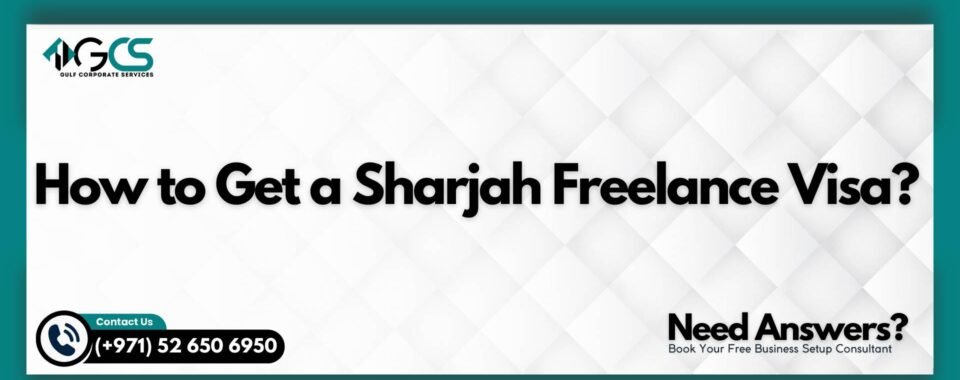 How to Get a Sharjah Freelance Visa?