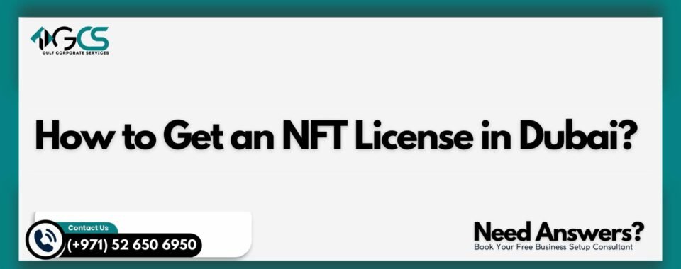 How to Get an NFT License in Dubai?