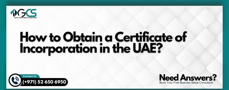 How to Obtain a Certificate of Incorporation in the UAE?