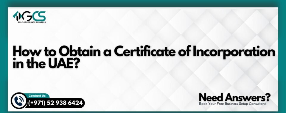 How to Obtain a Certificate of Incorporation in the UAE?