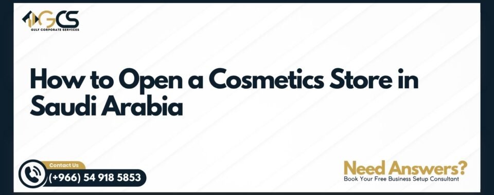How to Open a Cosmetics Store in Saudi Arabia