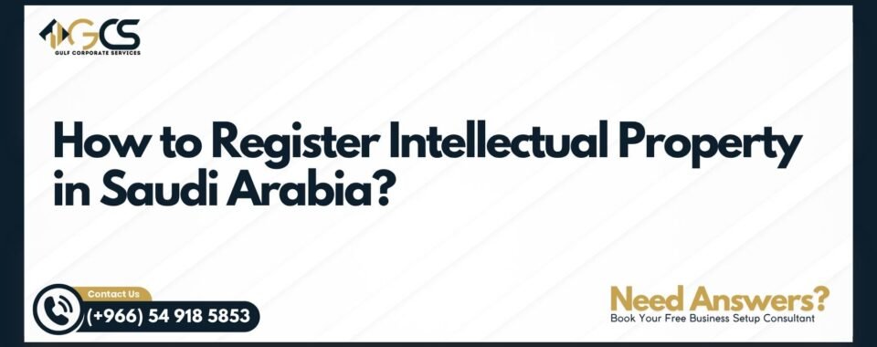 How to Register Intellectual Property in Saudi Arabia