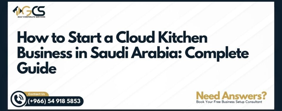 How to Start a Cloud Kitchen Business in Saudi Arabia