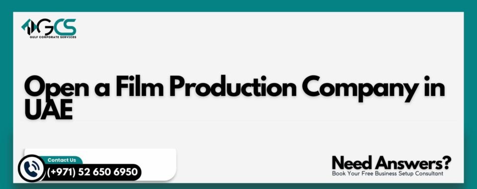 Open a Film Production Company in UAE