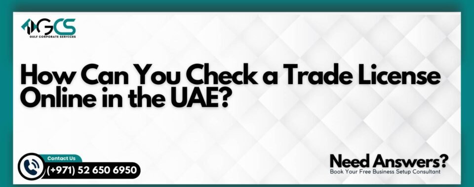 How Can You Check a Trade License Online in the UAE?