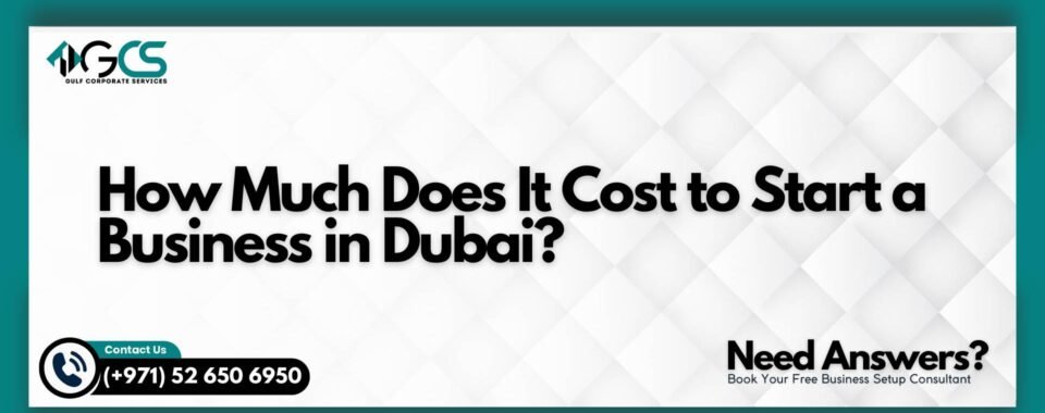 How Much Does It Cost to Start a Business in Dubai