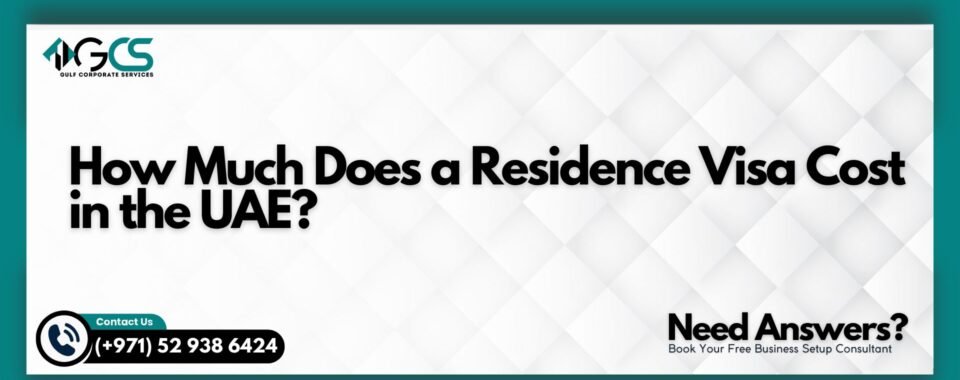 How Much Does a Residence Visa Cost in the UAE?