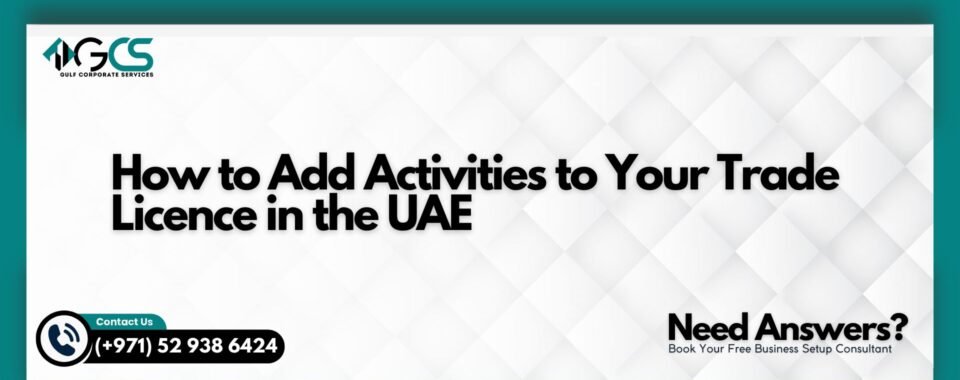 How to Add Activities to Your Trade Licence in the UAE