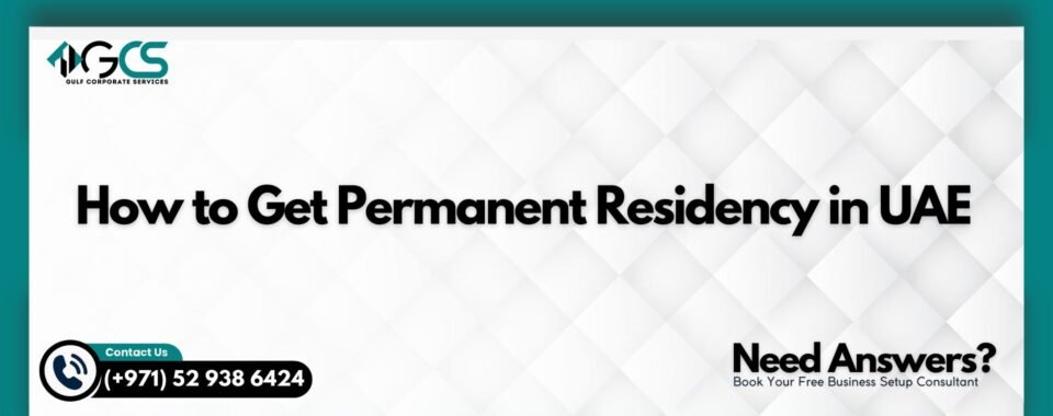 How to Get Permanent Residency in UAE