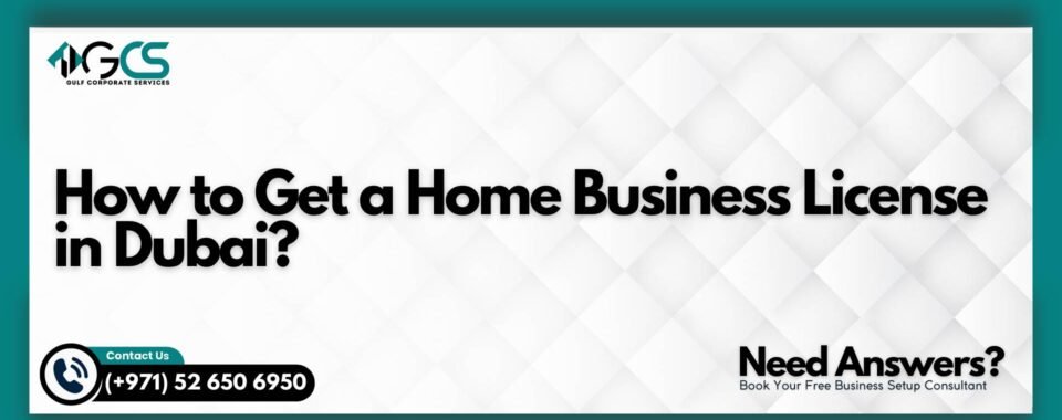 How to Get a Home Business License in Dubai?