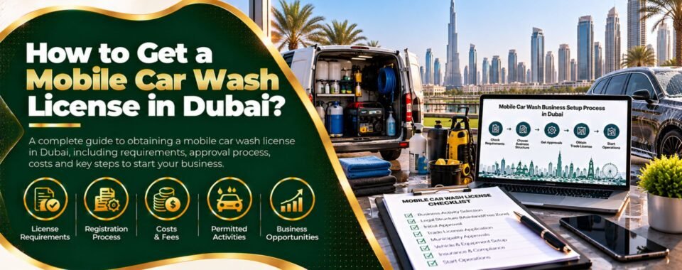 How to Get a Mobile Car Wash License in Dubai guide