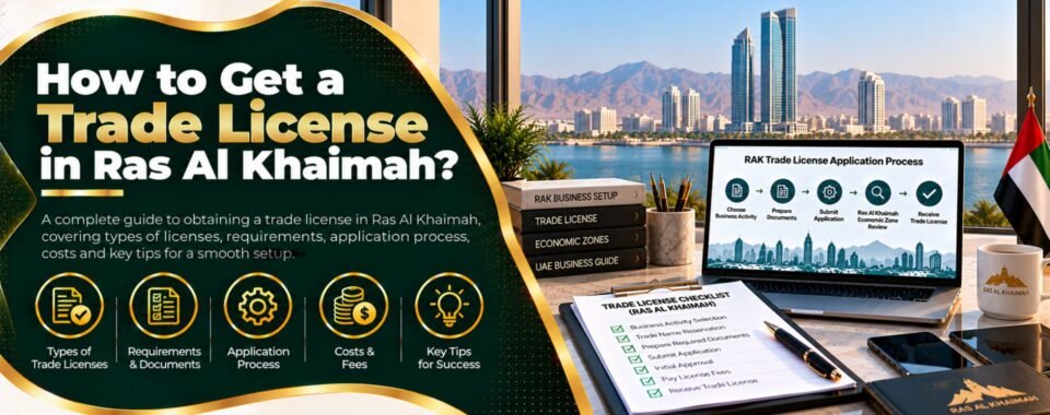 How to Get a Trade License in Ras Al Khaimah guide