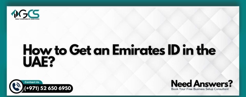 How to Get an Emirates ID in the UAE?