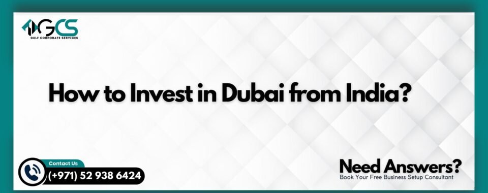 How to Invest in Dubai from India?