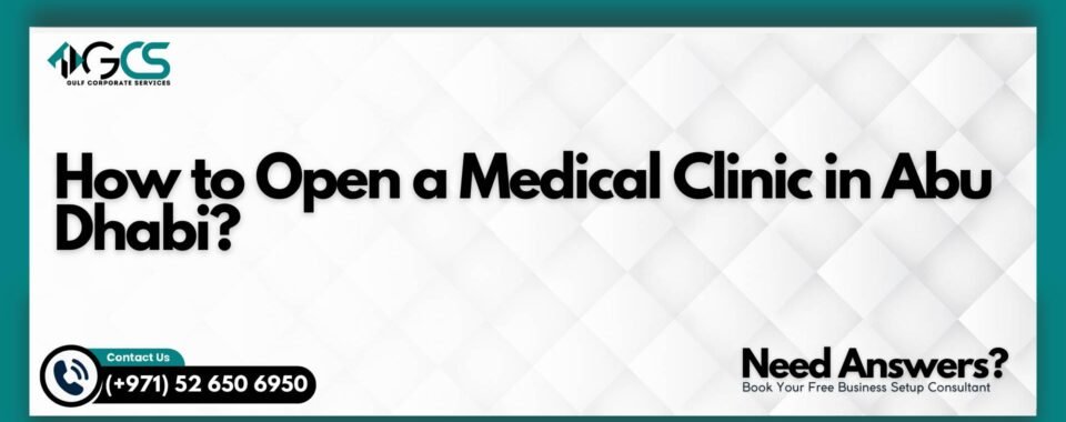 How to Open a Medical Clinic in Abu Dhabi?