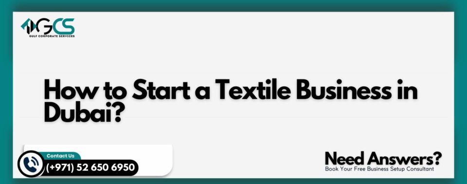 How to Start a Textile Business in Dubai?