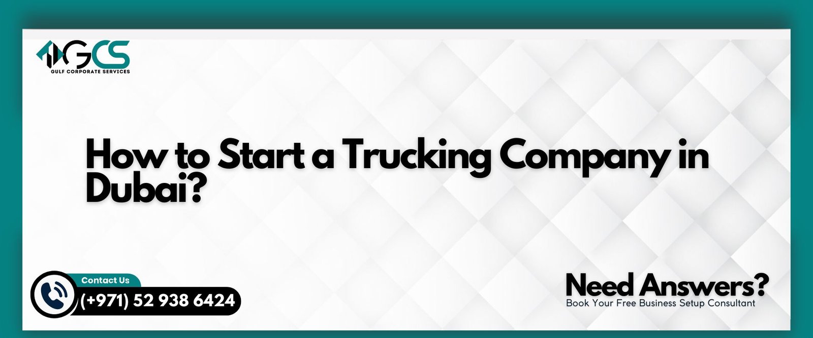 How to Start a Trucking Company in Dubai?