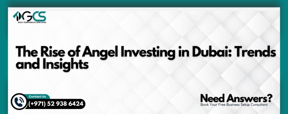 The Rise of Angel Investing in Dubai