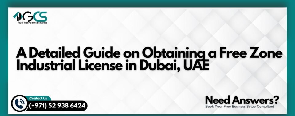 Free Zone Industrial License in Dubai, UAE