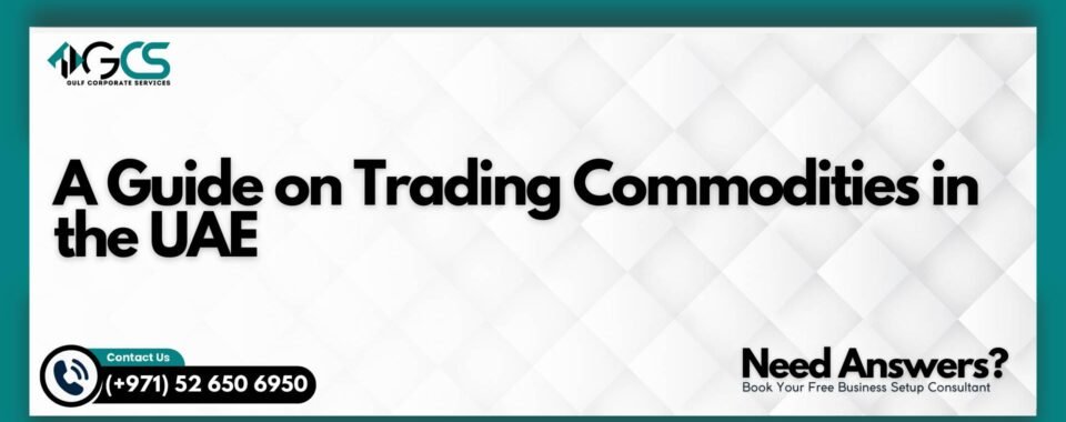 A Guide on Trading Commodities in the UAE