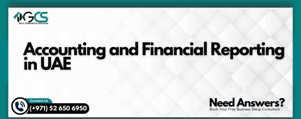 Accounting and Financial Reporting in UAE