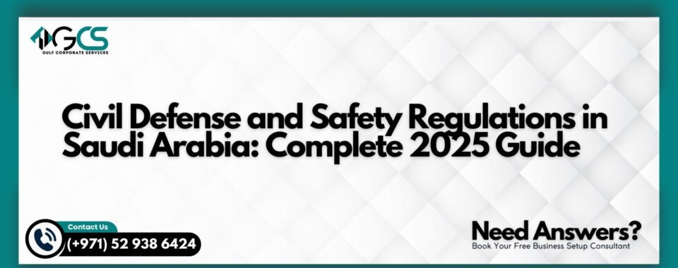 Civil Defense and Safety Regulations in Saudi Arabia