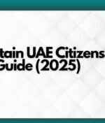 How to Obtain UAE Citizenship: Your Complete Guide (2025)
