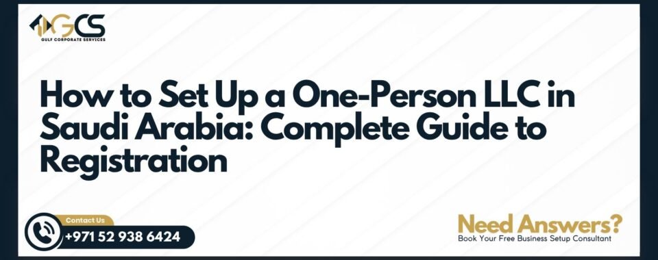 How to Set Up a One-Person LLC in Saudi Arabia