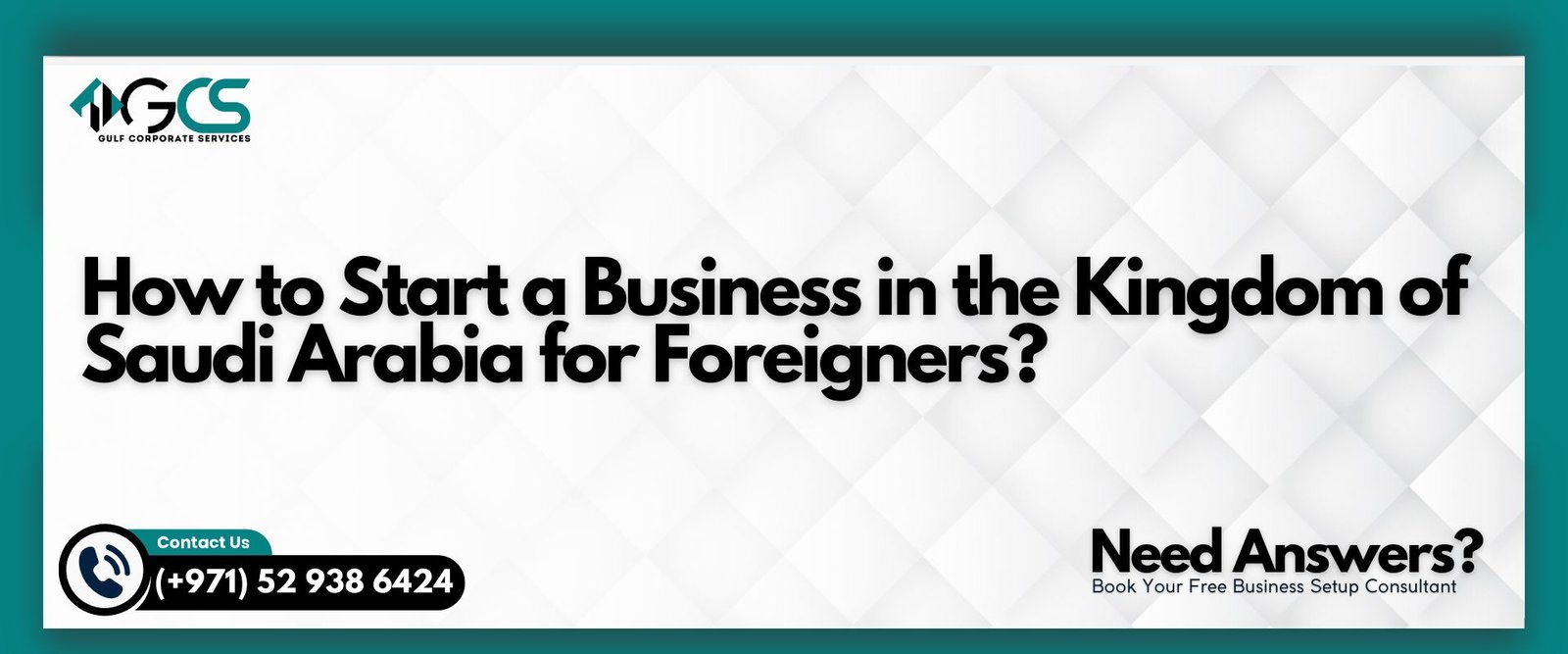 How to Start a Business in the Kingdom of Saudi Arabia for Foreigners?