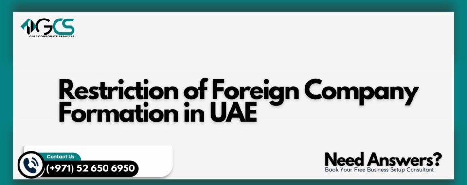 Restriction of Foreign Company Formation in UAE