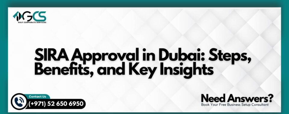 SIRA Approval in Dubai: Steps, Benefits, and Key Insights