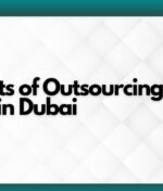 The Benefits of Outsourcing Business Processes in Dubai