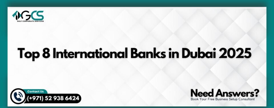 Top 8 International Banks in Dubai 2025