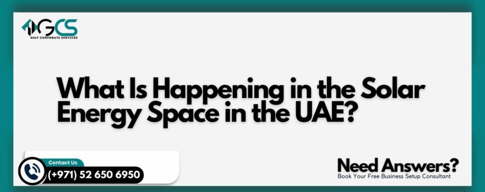 What Is Happening in the Solar Energy Space in the UAE?
