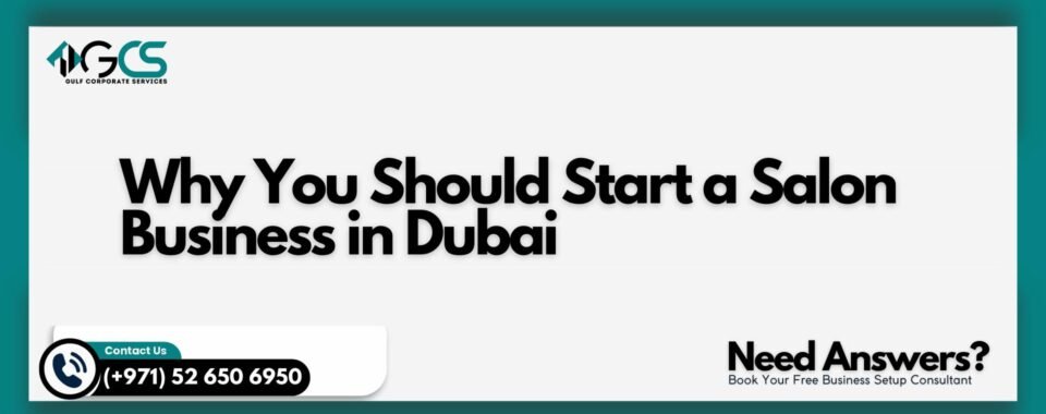 Why You Should Start a Salon Business in Dubai