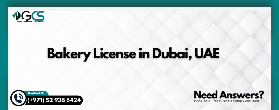 Bakery License in Dubai, UAE
