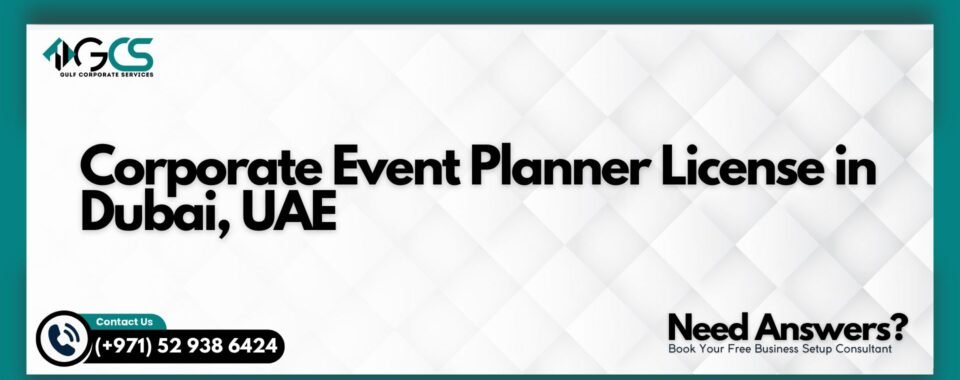 Corporate Event Planner License in Dubai, UAE