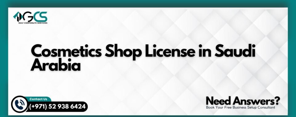 Cosmetics Shop License in Saudi Arabia