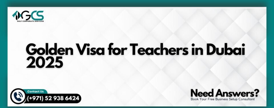 Golden Visa for Teachers in Dubai