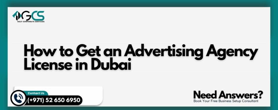 How to Get an Advertising Agency License in Dubai